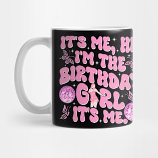 Its Me Hi Im The Birthday Girl Music Family Matching Mug